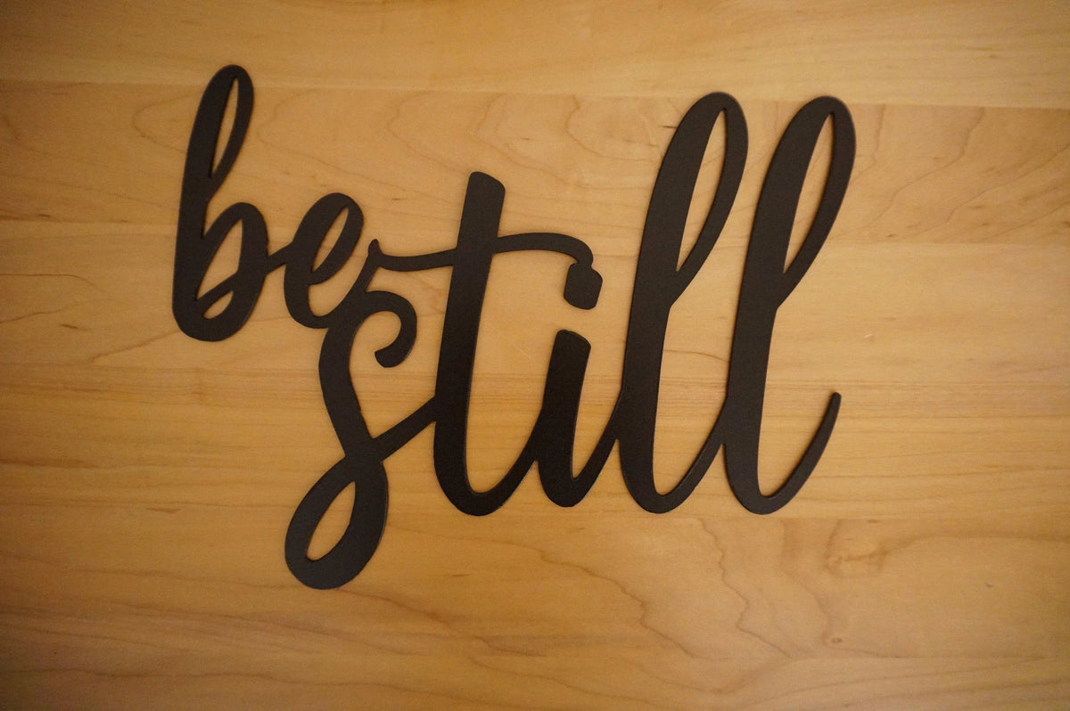 Be Still Sign Psalm 46 10 Be Still And Know Sign Metal Sign Be Still & Know That I Am God Metal Scripture Be Still Wall Art - 8 inches - metal sign