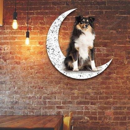 Dog Metal Sign Shetland Sheepdog 2 Sit On The Moon Gift for Dog Lover - 8 inches - metal sign