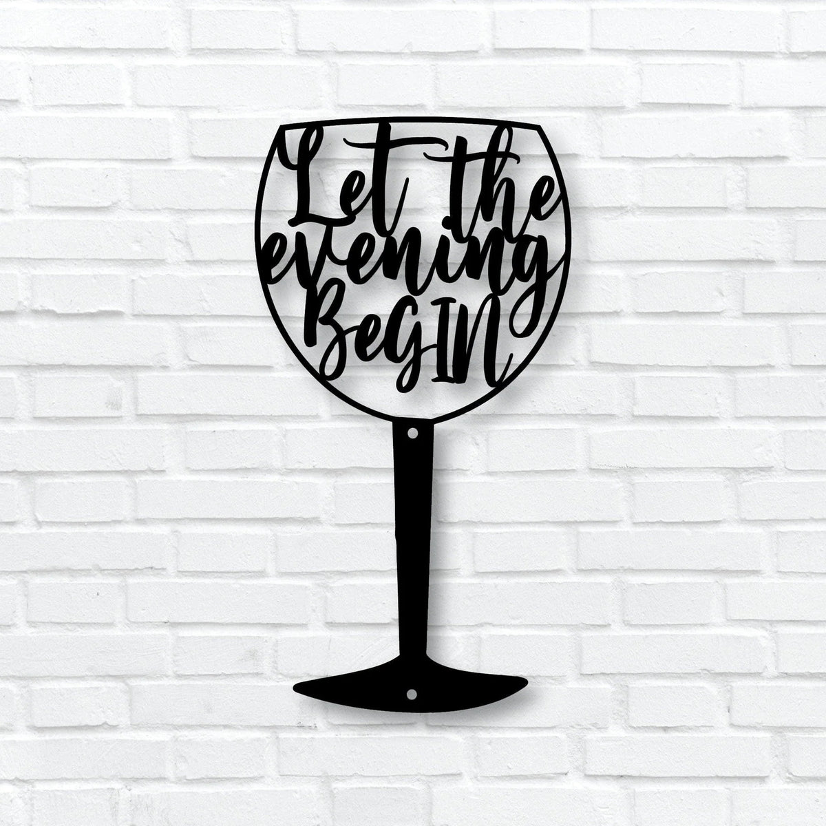 Metal Laser Cut Let The Evening Begin Quote Laser Cut Gin Glass Quote Occasion Gift Gin Quote Gin Lovers Gift - 8 inches - metal sign