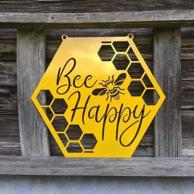 Bee Happy Metal Honey Bee Sign Cut Metal Sign Metal House Sign - 8 inches - metal sign