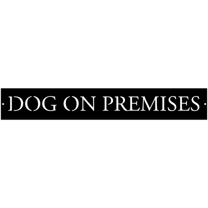 Metal Dogs On Premises Sign In Gorgeous Patina With Baked On Clear Coat Or Black Or Silver Powder Coat Metal House Sign - 10 inches - metal sign