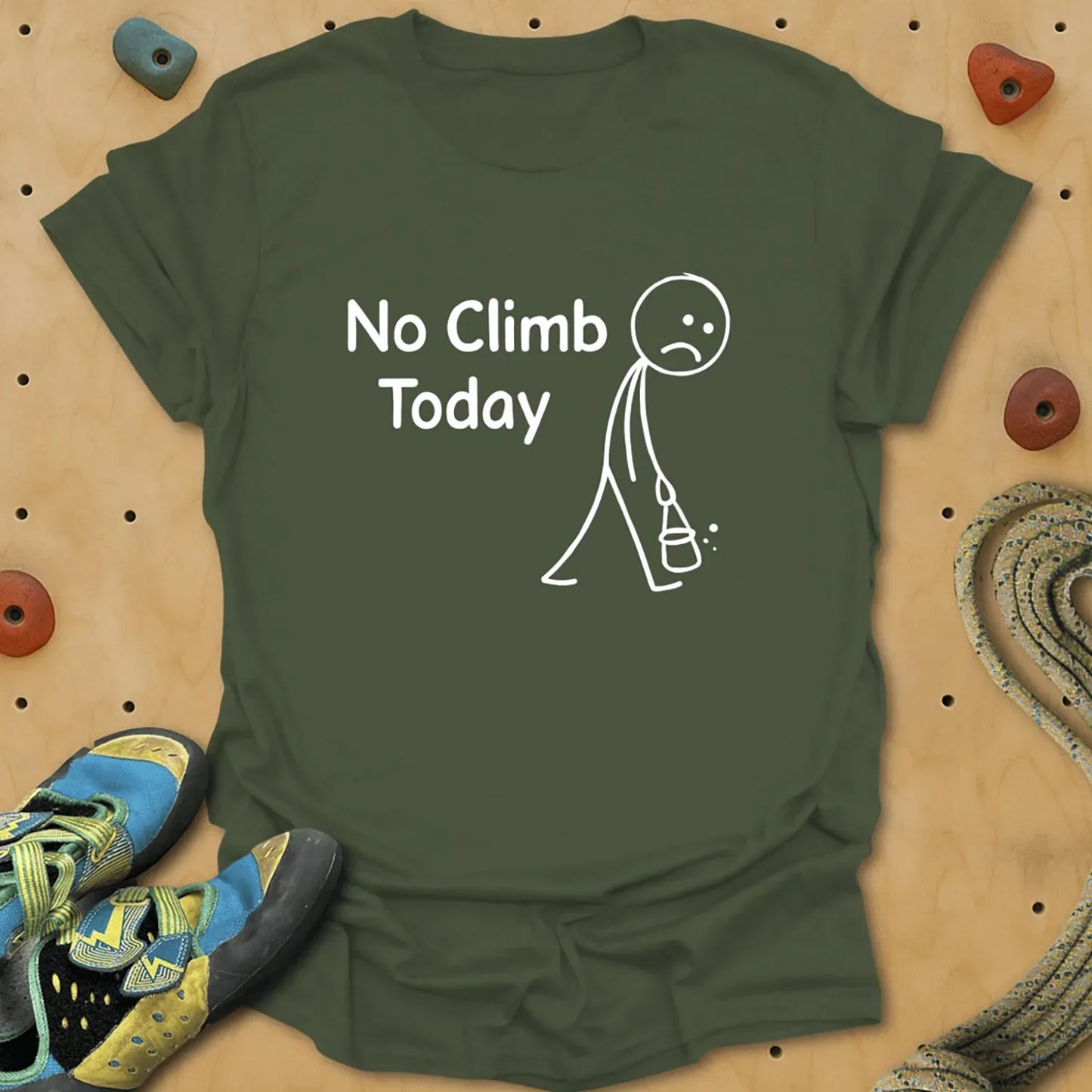 No Climb Today Tee - Military Green