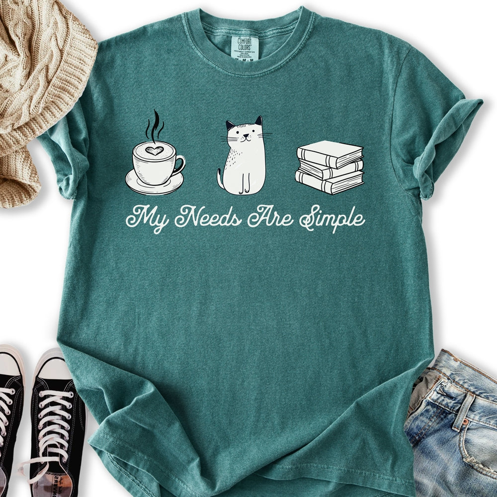 My Needs Are Simple Relaxed Tee