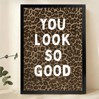 You Look So Good Leopard Print Wall Art – Bold Fashion Quote Canvas Print on Natural Wood Frame