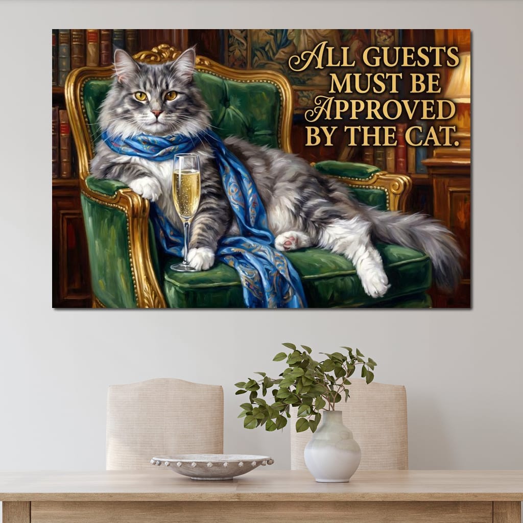 All Guests Must be Approved by the Cat Canvas Wall Art