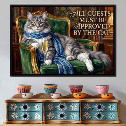 All Guests Must be Approved by the Cat Canvas Wall Art