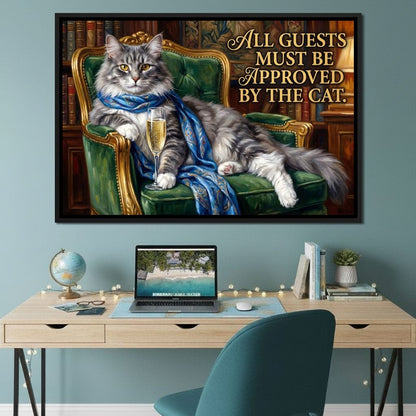 All Guests Must be Approved by the Cat Canvas Wall Art