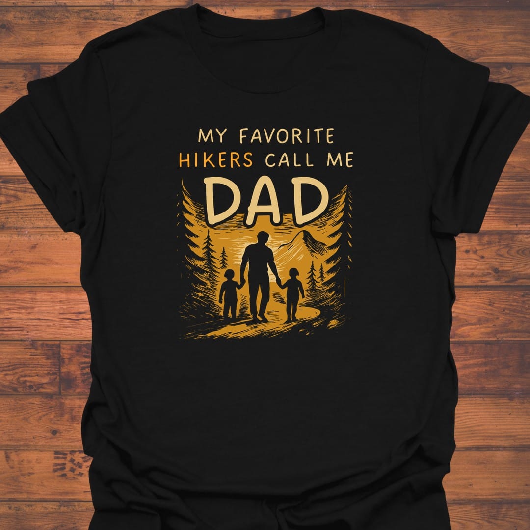 Dad's Favorite Hikers T-Shirt