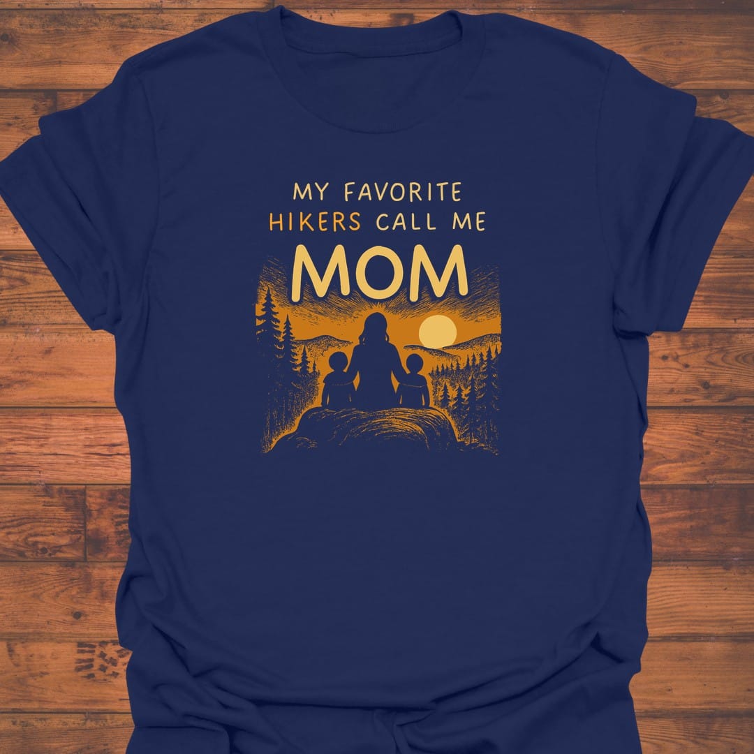Mom's favorite Hikers T-Shirt