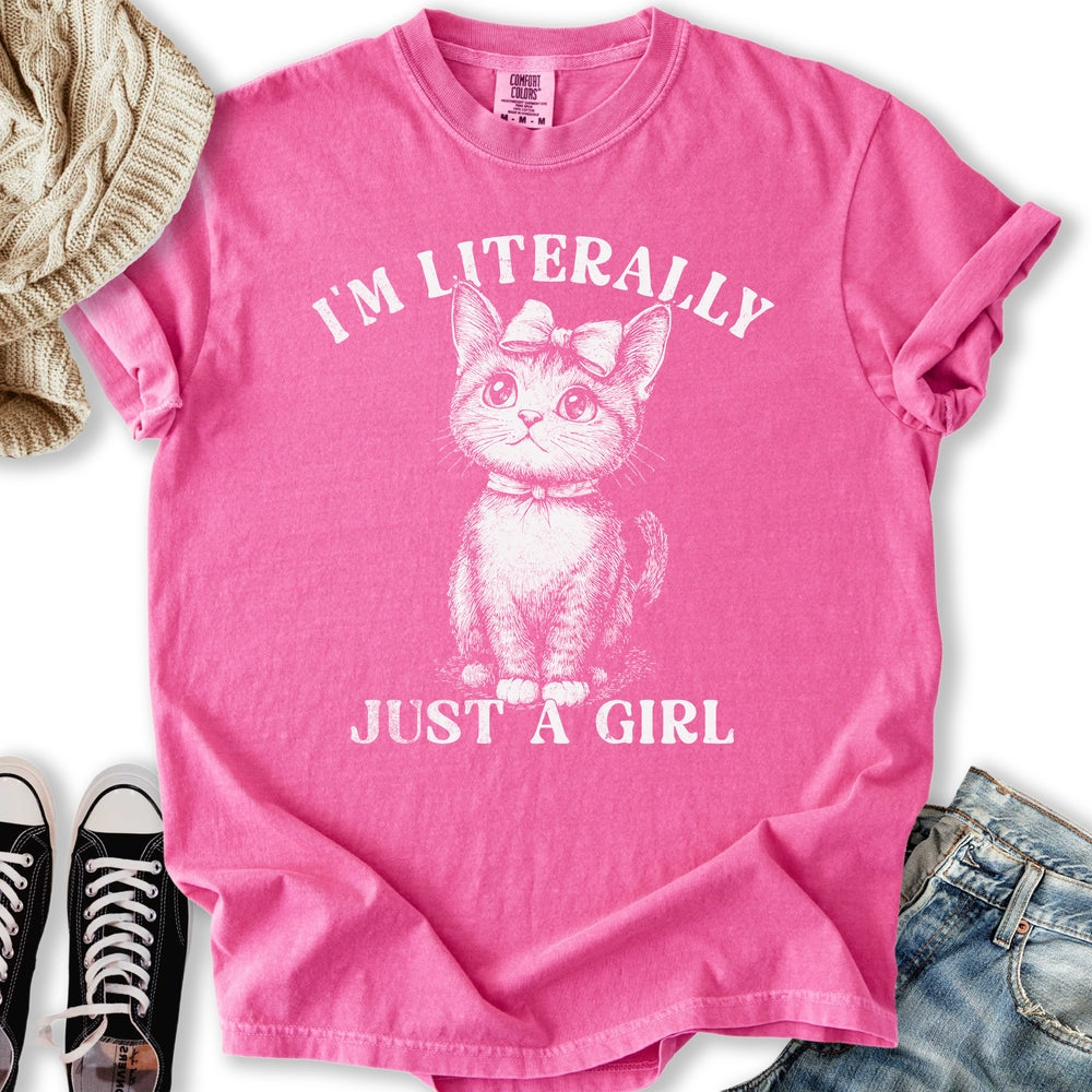 Literally Just A Girl Relaxed Tee