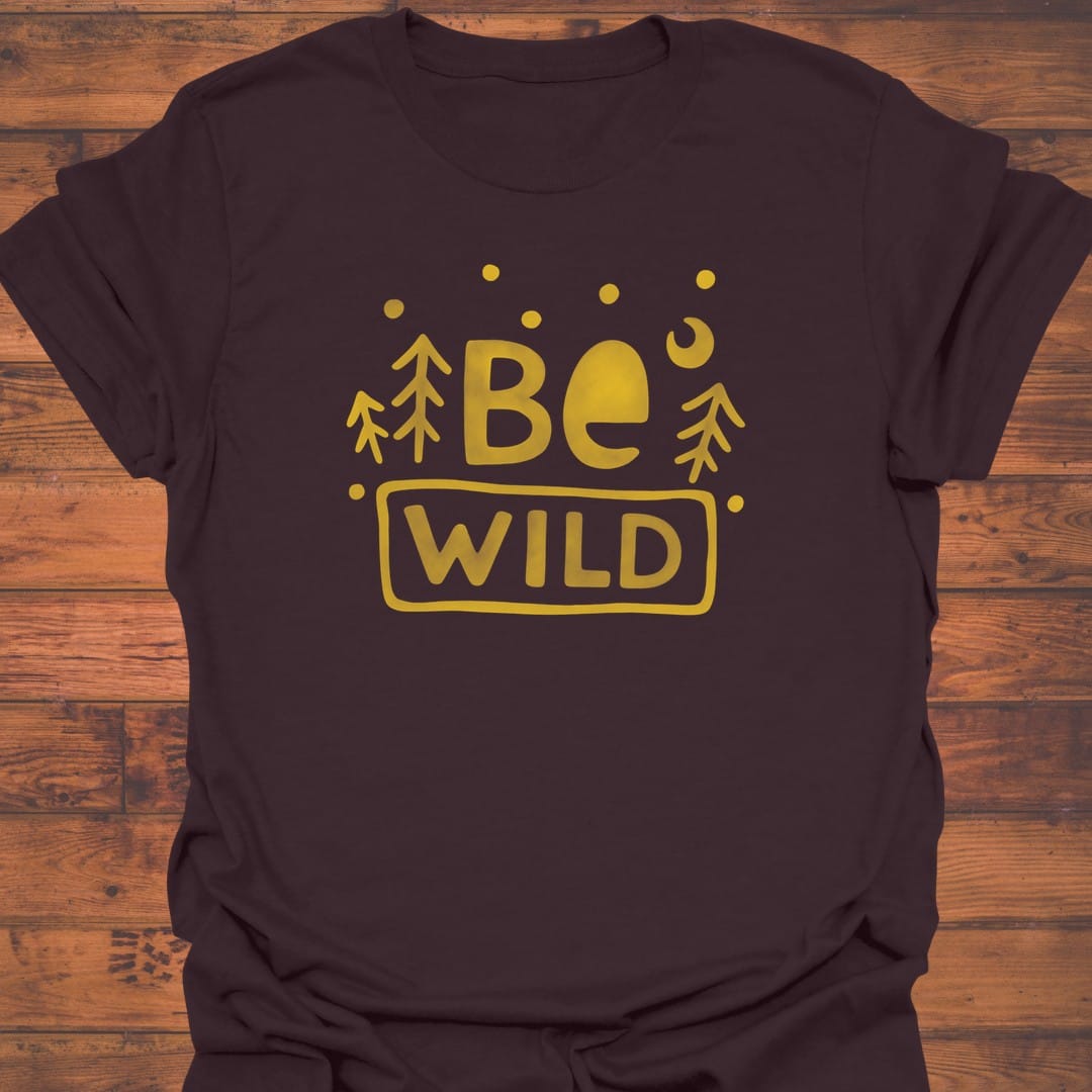 Be Wild T-Shirt