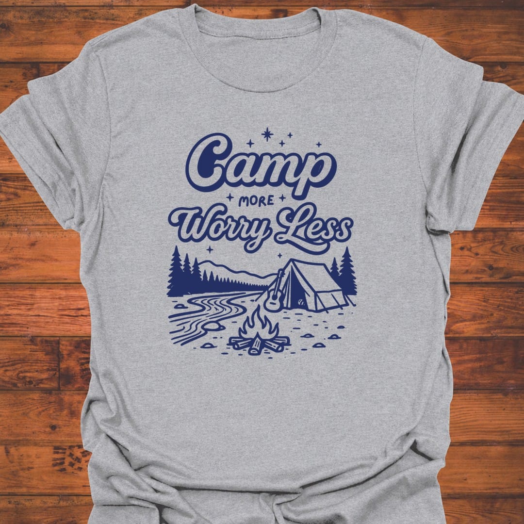 Camp More Worry Less T-Shirt