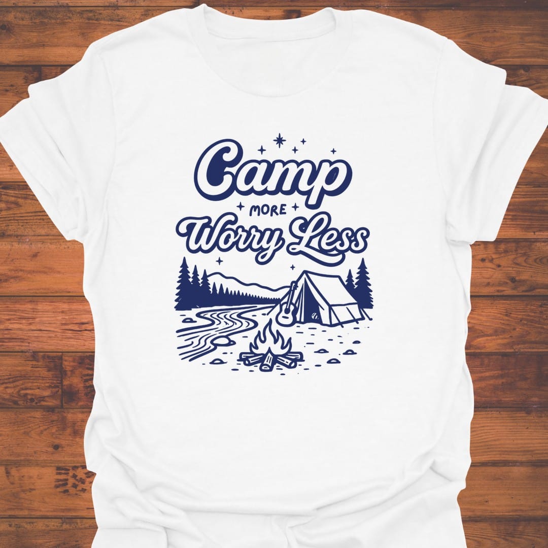 Camp More Worry Less T-Shirt
