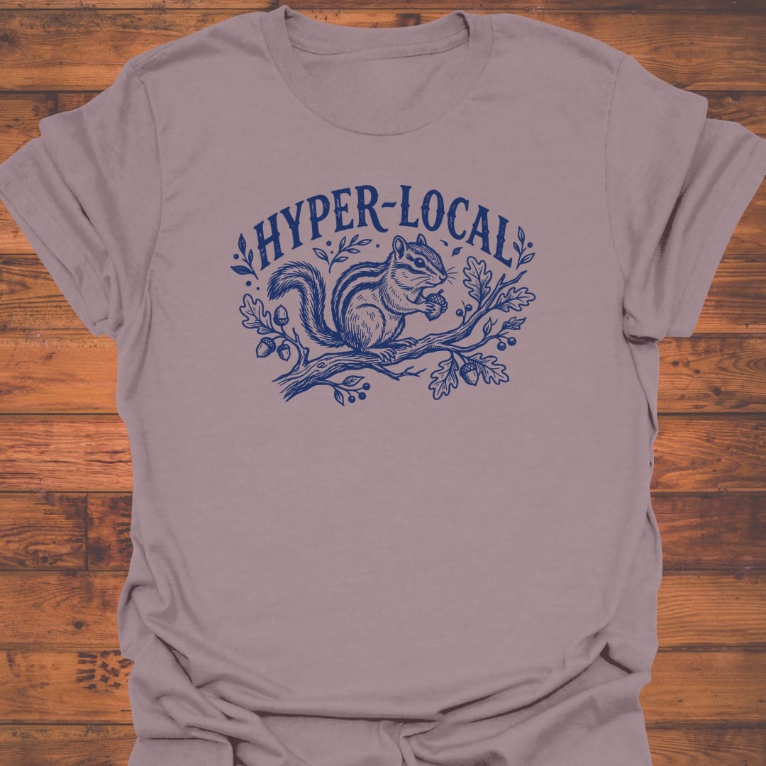 Hyper Local T-Shirt
