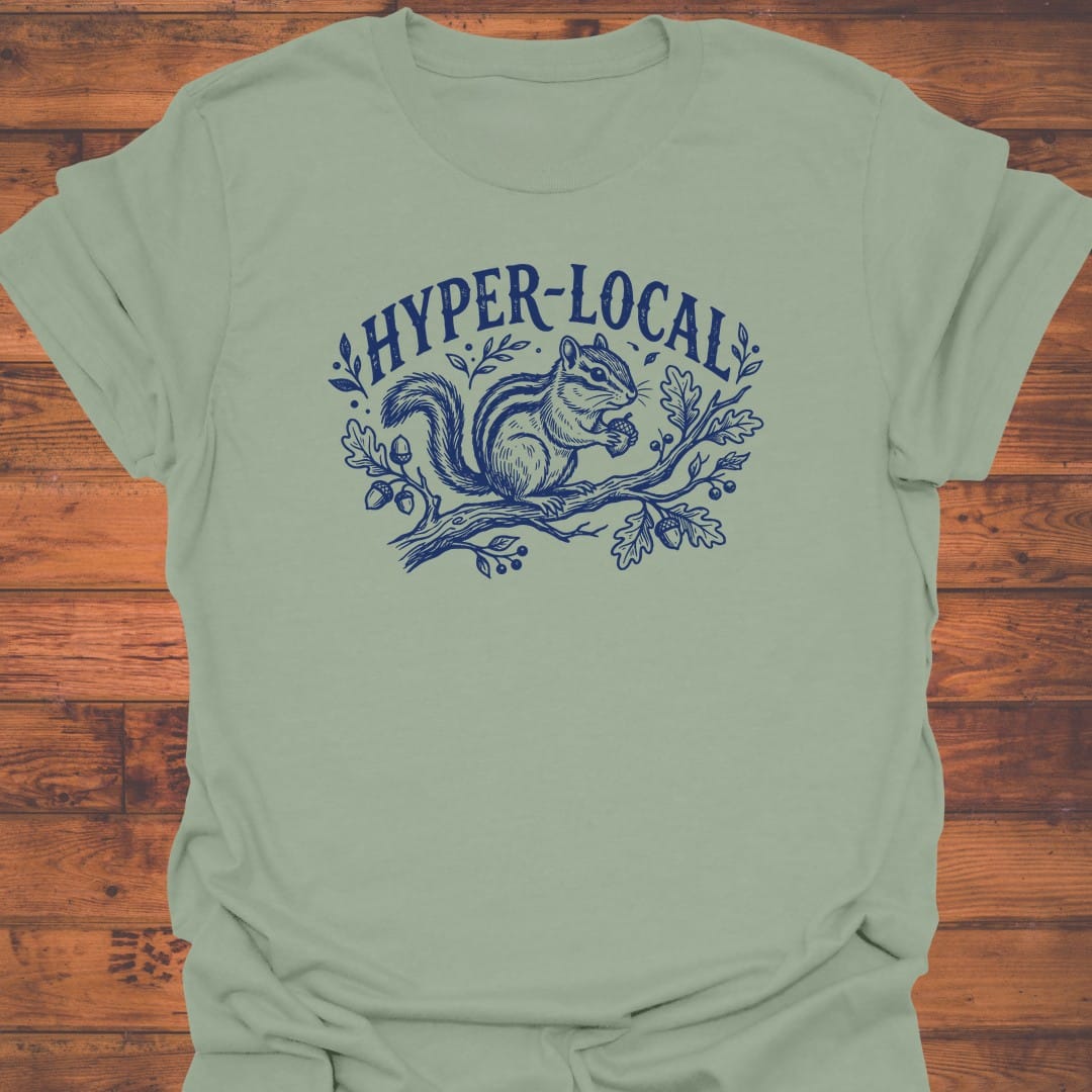 Hyper Local T-Shirt