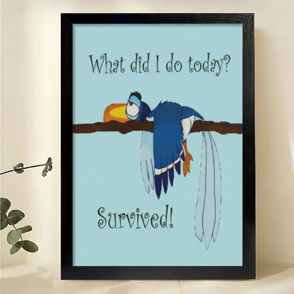 What Did I Do Today Survived Bird Wall Art – Funny Motivational Bird Canvas Print on Natural Wood Frame