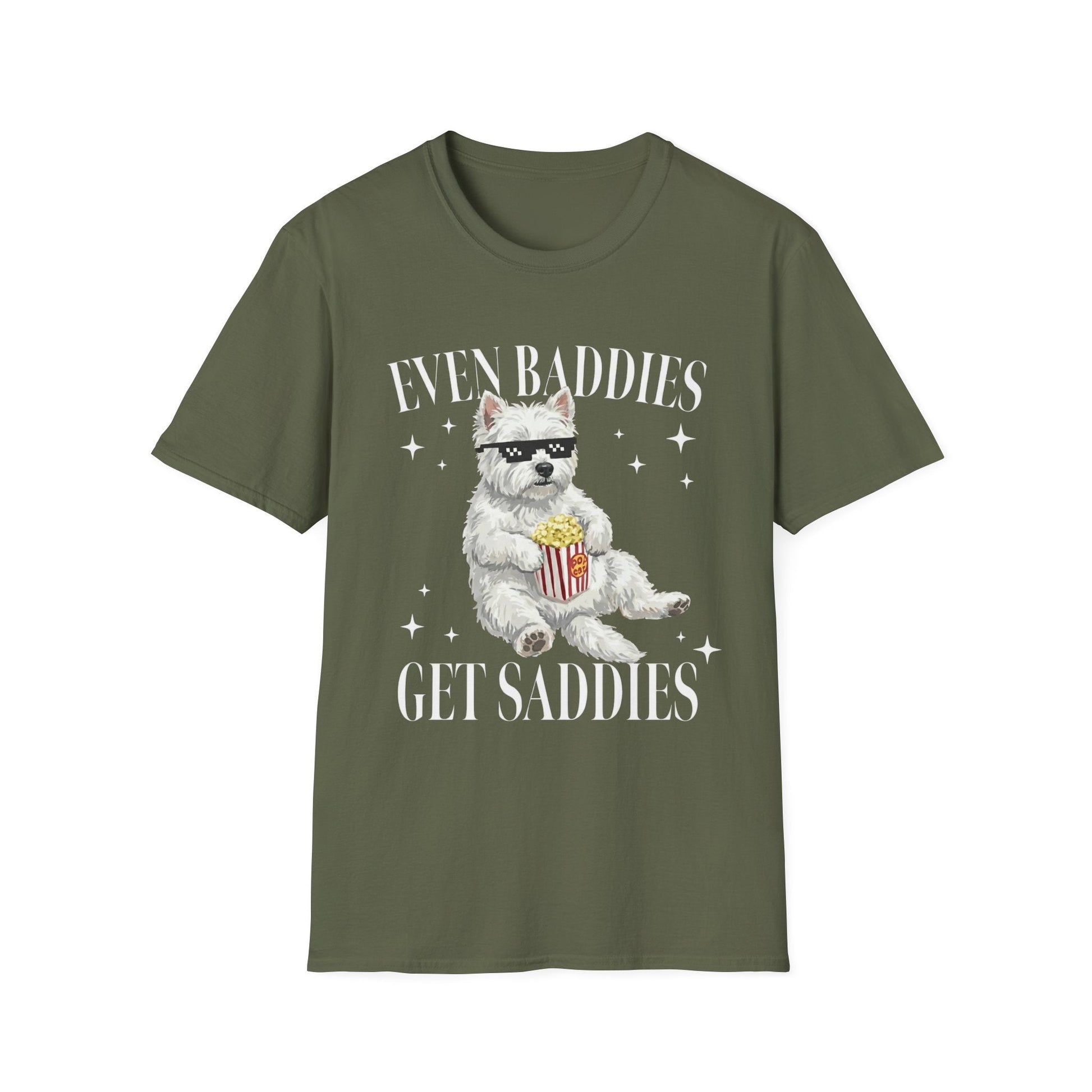 Westie Even Baddies Get Saddies Tee