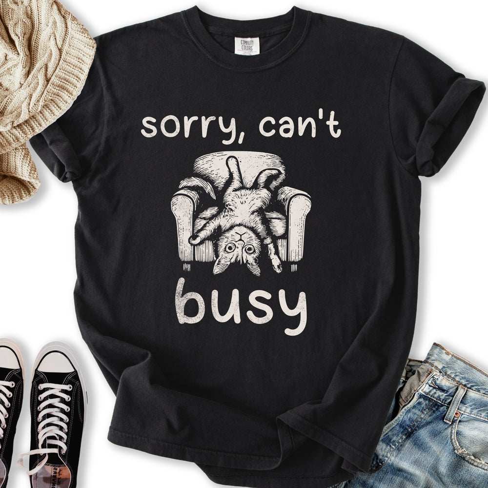 Sorry Can't Busy Relaxed Tee