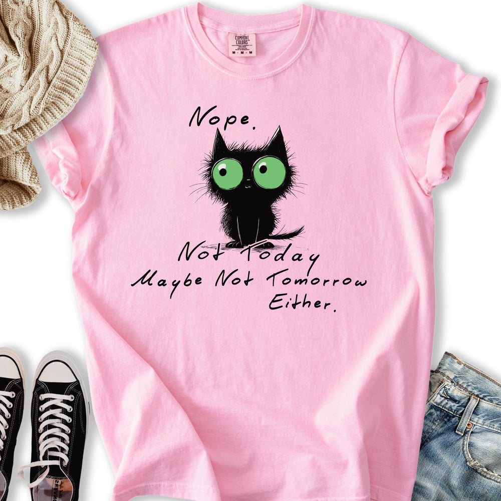 Nope Not Tomorrow Relaxed Tee