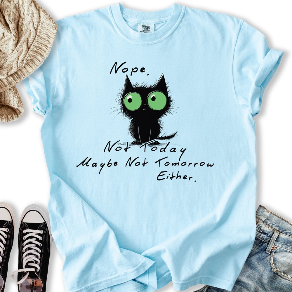 Nope Not Tomorrow Relaxed Tee