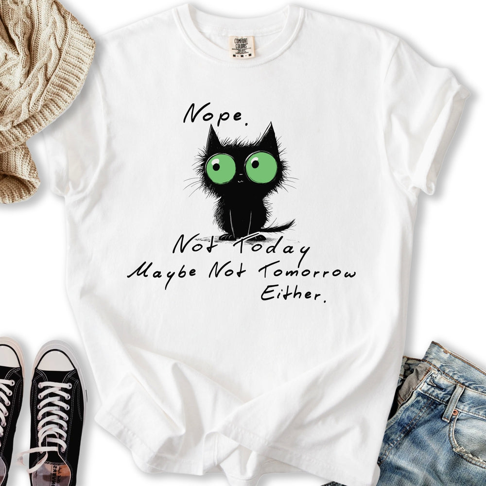 Nope Not Tomorrow Relaxed Tee