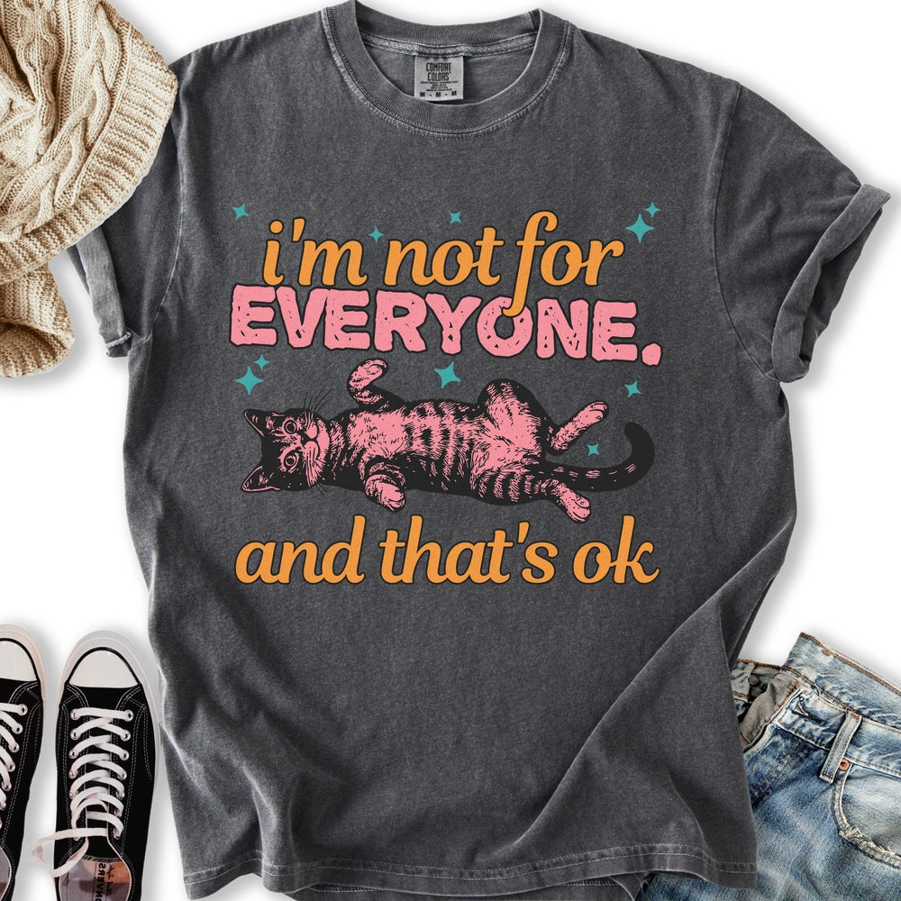 I'm Not For Everyone Relaxed Tee