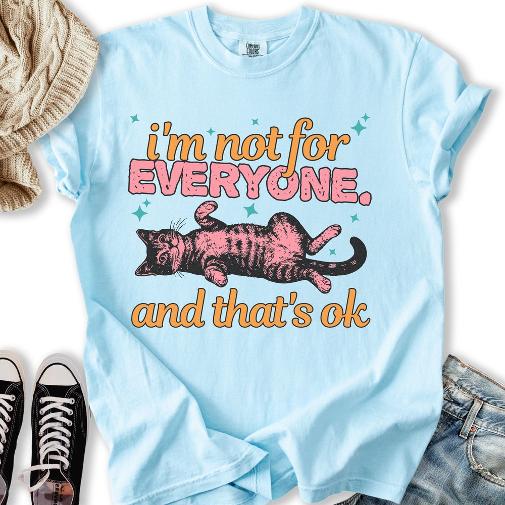 I'm Not For Everyone Relaxed Tee