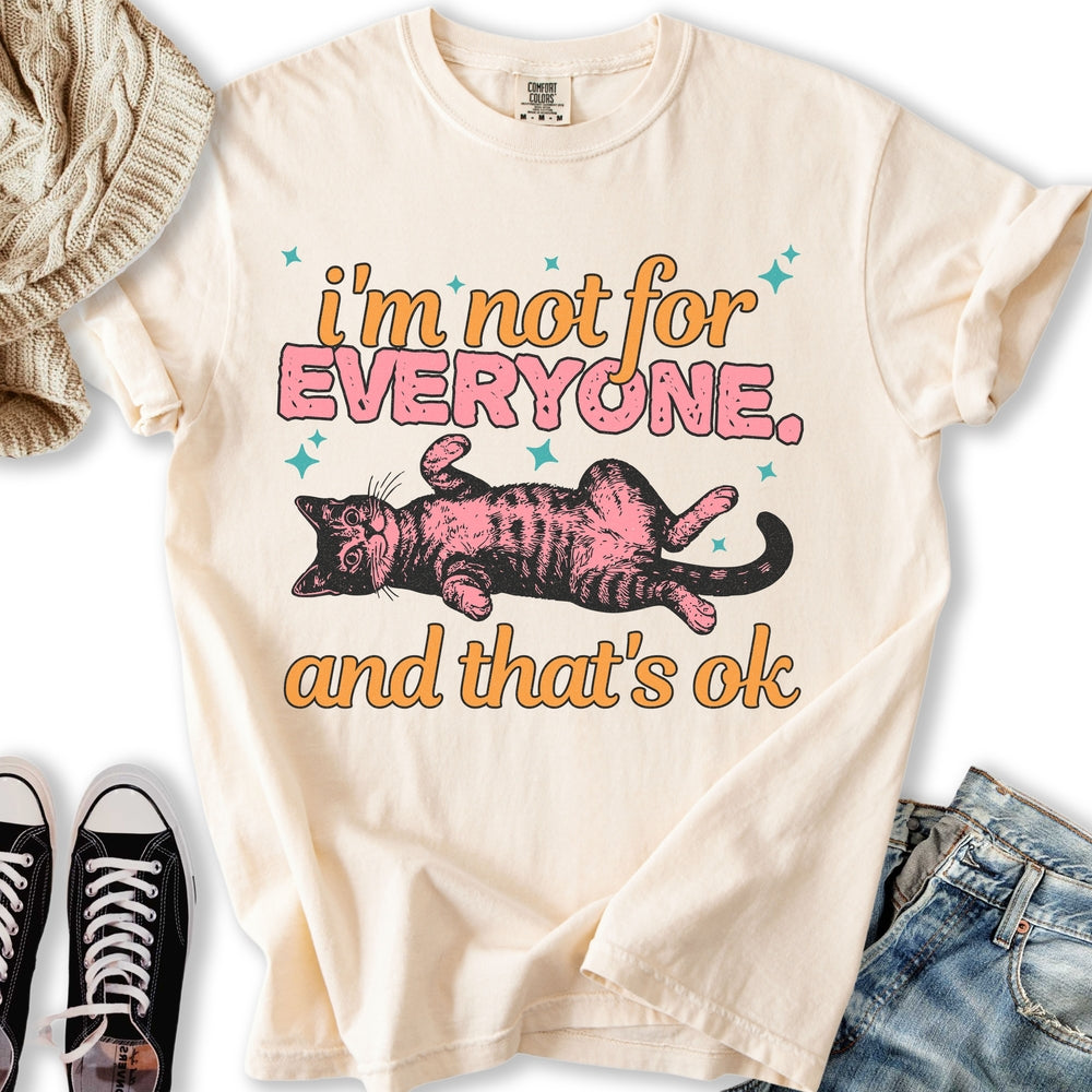 I'm Not For Everyone Relaxed Tee