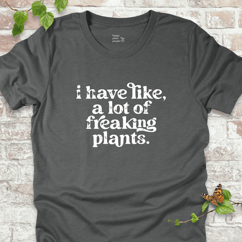 A Lot of Freaking Plants T-Shirt
