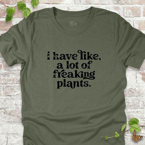 A Lot of Freaking Plants T-Shirt