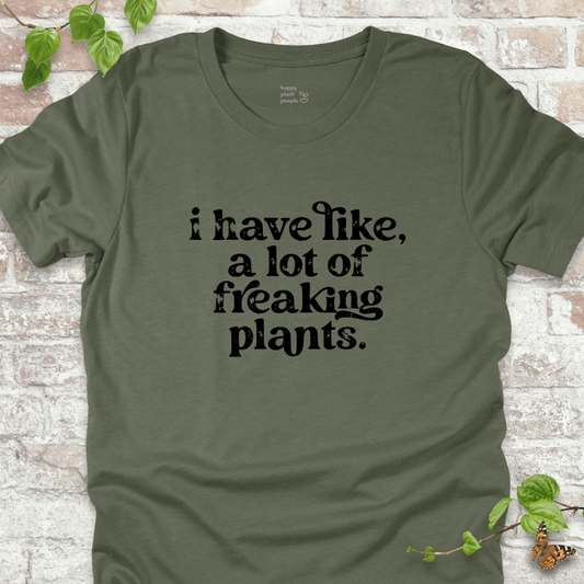A Lot of Freaking Plants T-Shirt