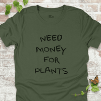 Money for Plants T-Shirt