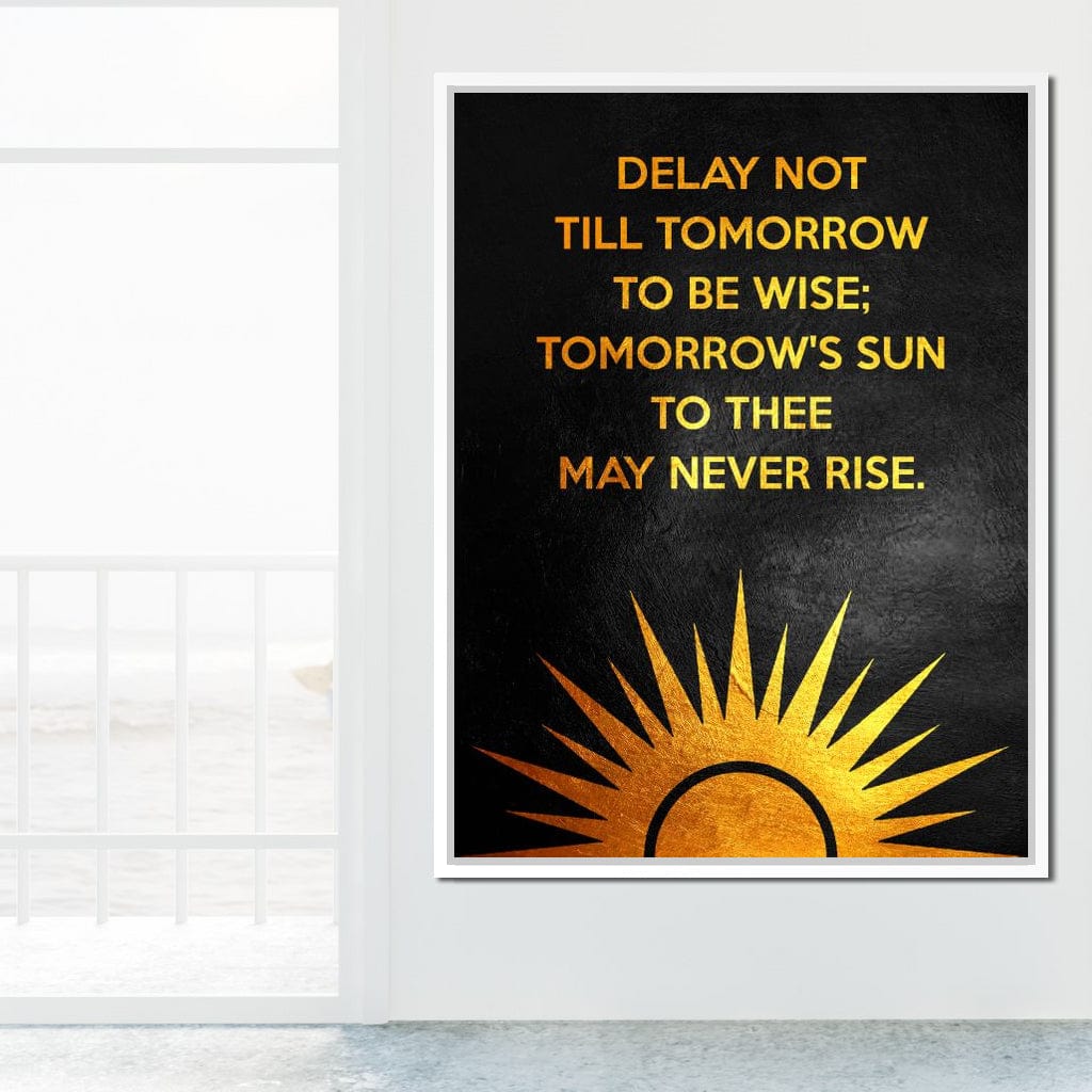 Delay Not Wisdom Canvas Wall Art