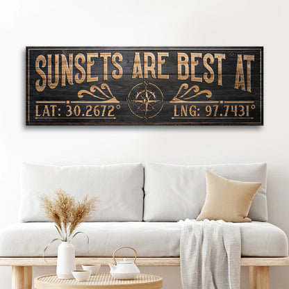 Sunsets Are Best At Coordinates Sign II