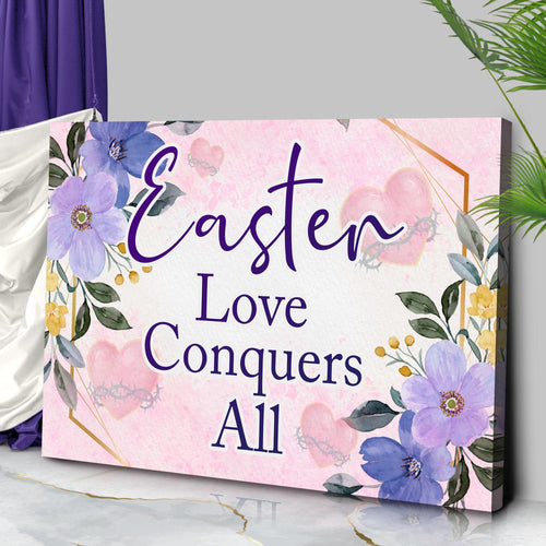 Easter Love Conquers All Sign