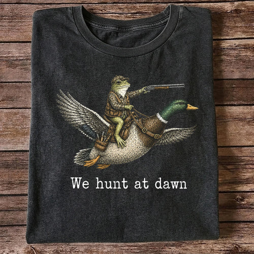 We Hunt at Dawn T-Shirt, Funny Frog Duck Hunting Tee