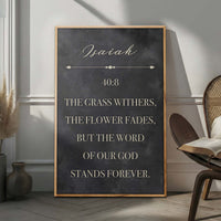 The Grass Withers - Isaiah 40:8 Faith Sign