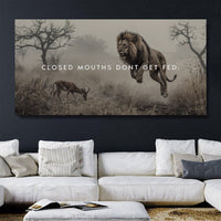 Closed Mouths Don't Get Fed Motivational Wall Sign