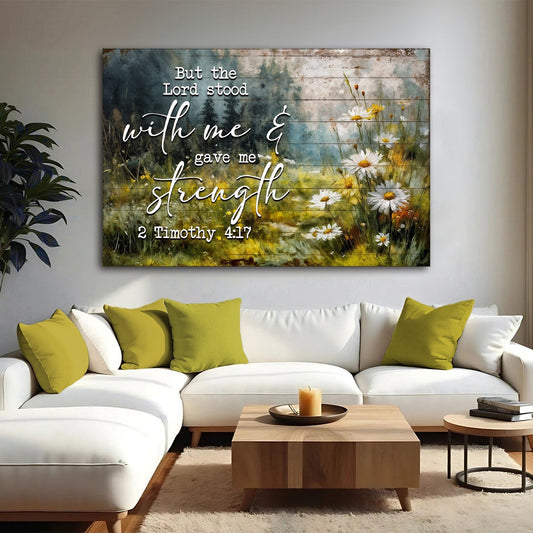 2 Timothy 4:17 - But The Lord Stood With Me Faith Sign