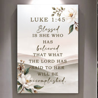 Blessed Is She Who Has Believed - Luke 1:45 Faith Wall Art