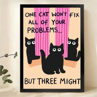 One Cat Won't Fix Your Problems But Three Might Wall Art - Funny Black Cat Canvas Print