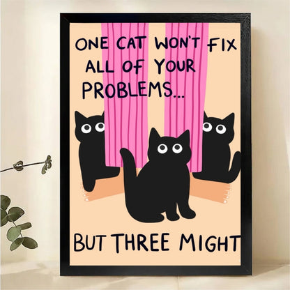 One Cat Won't Fix Your Problems But Three Might Wall Art - Funny Black Cat Canvas Print