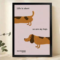 Life Is Short So Are My Legs Dachshund Wall Art - Funny Dog Canvas Print