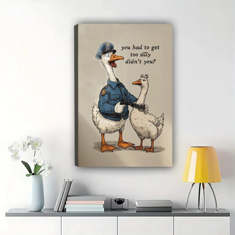 You Had to Get Too Silly Police Duck – Humorous Cartoon Wall Art on Natural Wood Canvas