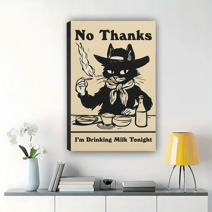 Cowboy Cat "No Thanks I'm Drinking Milk" Wall Art – Funny Retro Cat Canvas Print on Natural Wood Frame