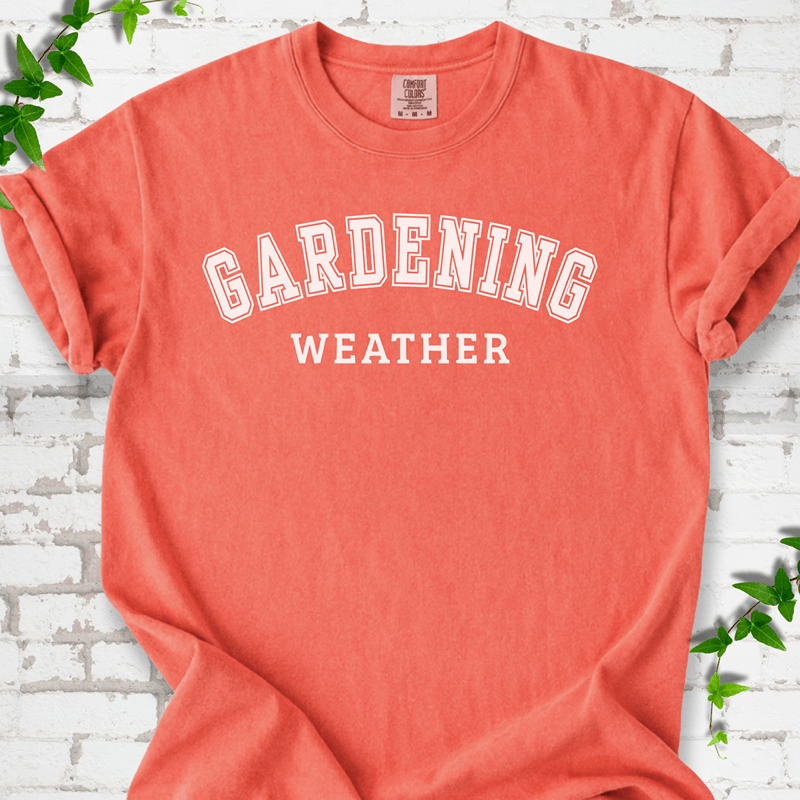 Gardening Weather T-Shirt