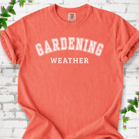 Gardening Weather T-Shirt
