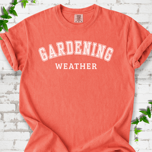 Gardening Weather T-Shirt