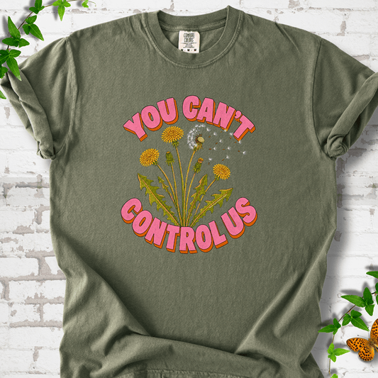 Dandelion You Can't Control Us T-Shirt