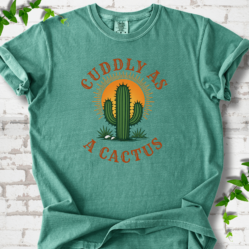 Cuddly as a Cactus T-Shirt